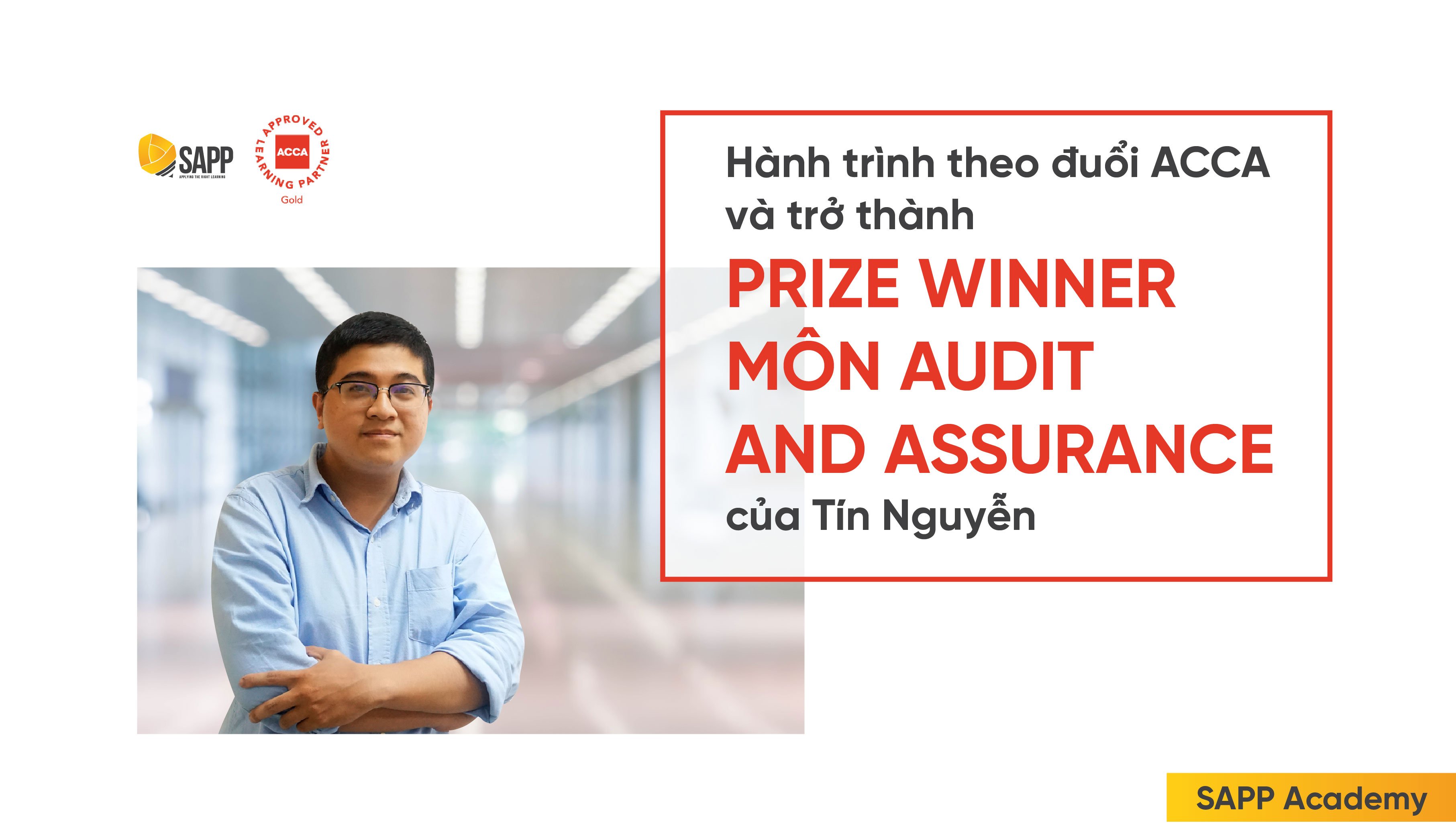 Hành trình chinh phục ACCA và trở thành Prize Winner môn Audit & Assurance của Tín Nguyễn