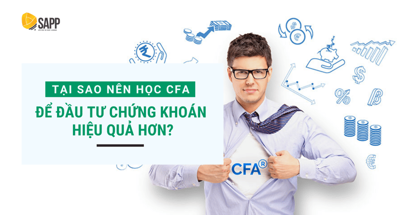 Tại sao nên học CFA để đầu tư chứng khoán hiệu quả hơn?