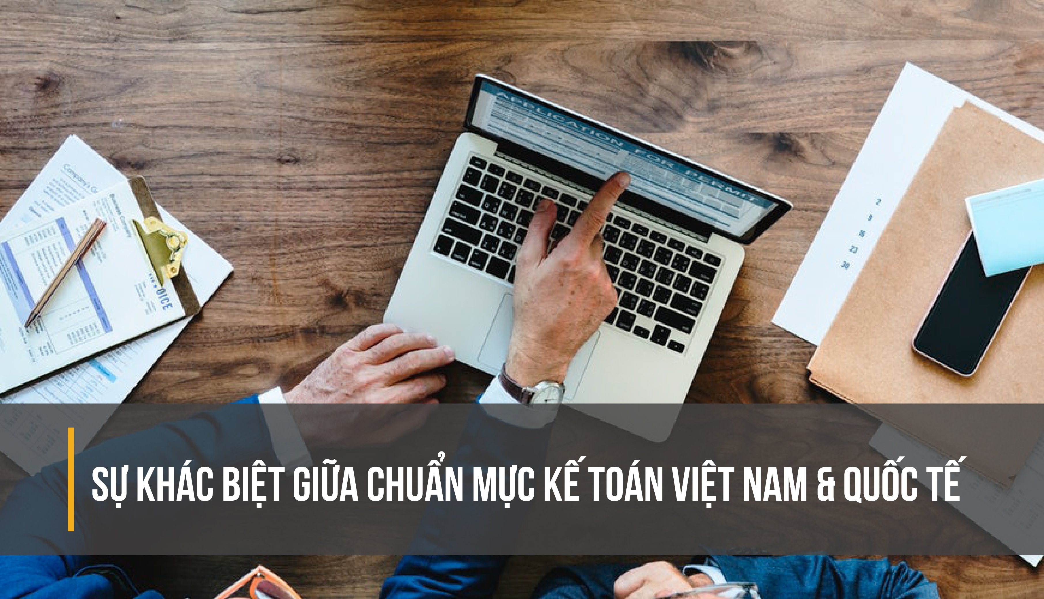 Sự khác biệt giữa chuẩn mực kế toán Việt Nam và quốc tế-01