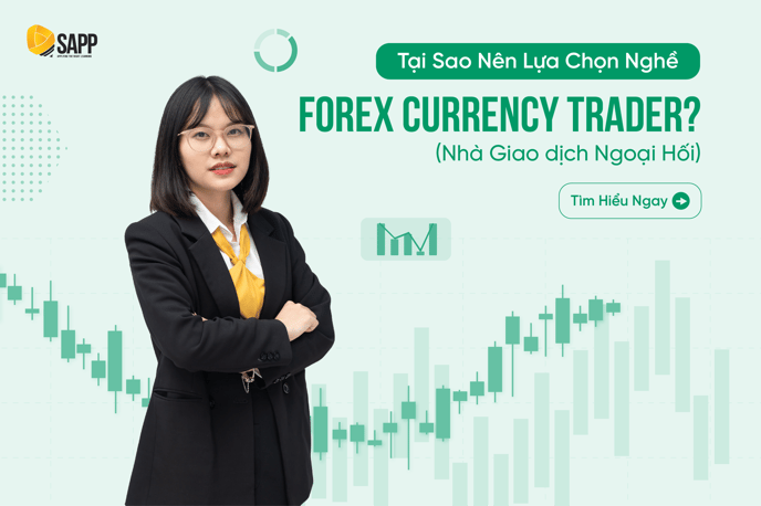tai-sao-nen-lua-chon-nghe-forex-currency-trader