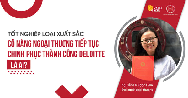 Ngọc Liêm - học viên SAPP Academy xuất sắc trúng tuyển Deloitte - BIG4Ngọc Liêm - học viên SAPP Academy xuất sắc trúng tuyển Deloitte - BIG4