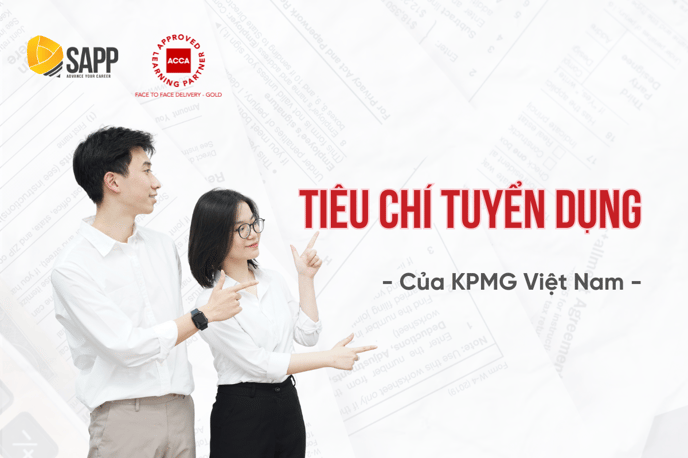 Tiêu chí tuyển dụng của KPMG 