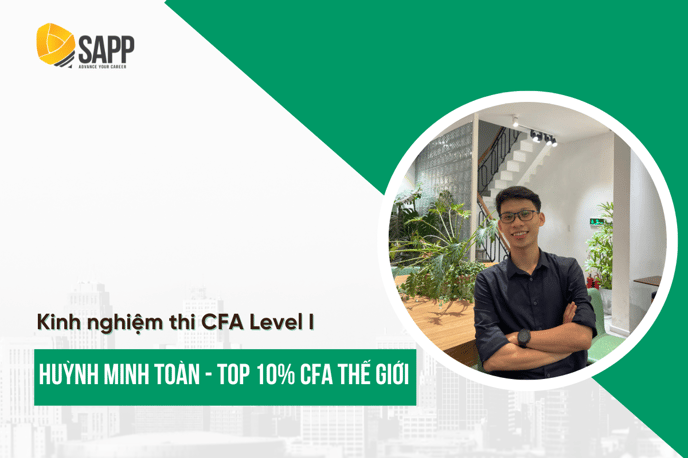 Tips ôn thi CFA Level 1 từ Top 10% - Học viên thành công SAPP 