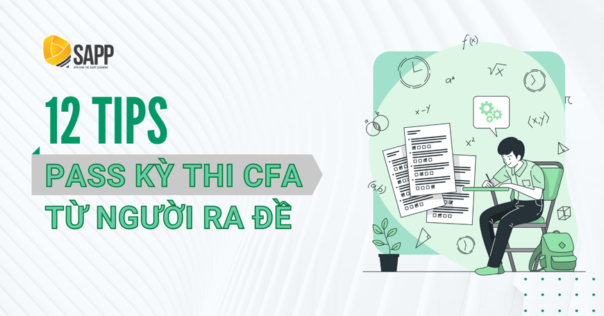 12 Lời Khuyên Pass Kỳ Thi CFA Từ Người Ra Đề Của CFA Institute