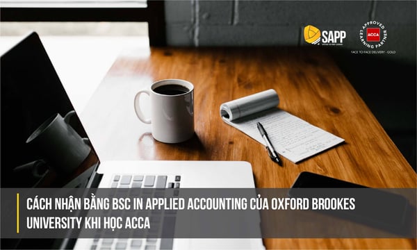 Cách nhận bằng BSc in Applied Accounting của Oxford Brookes University khi học ACCA