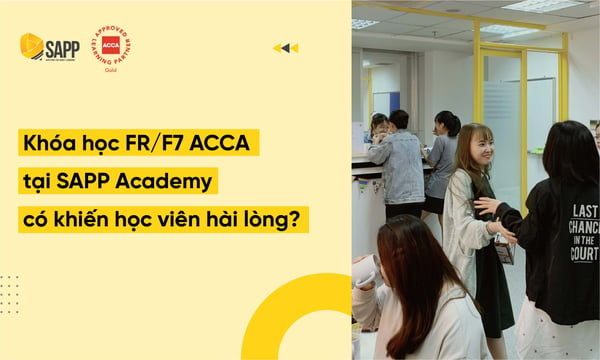 Khóa học FR F7 ACCA tại SAPP Academy