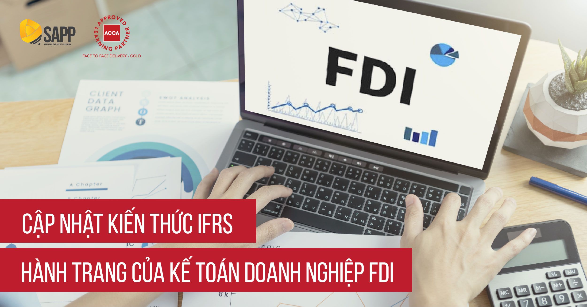 IFRS - Hành trang không thể thiếu của kế toán doanh nghiệp FDI