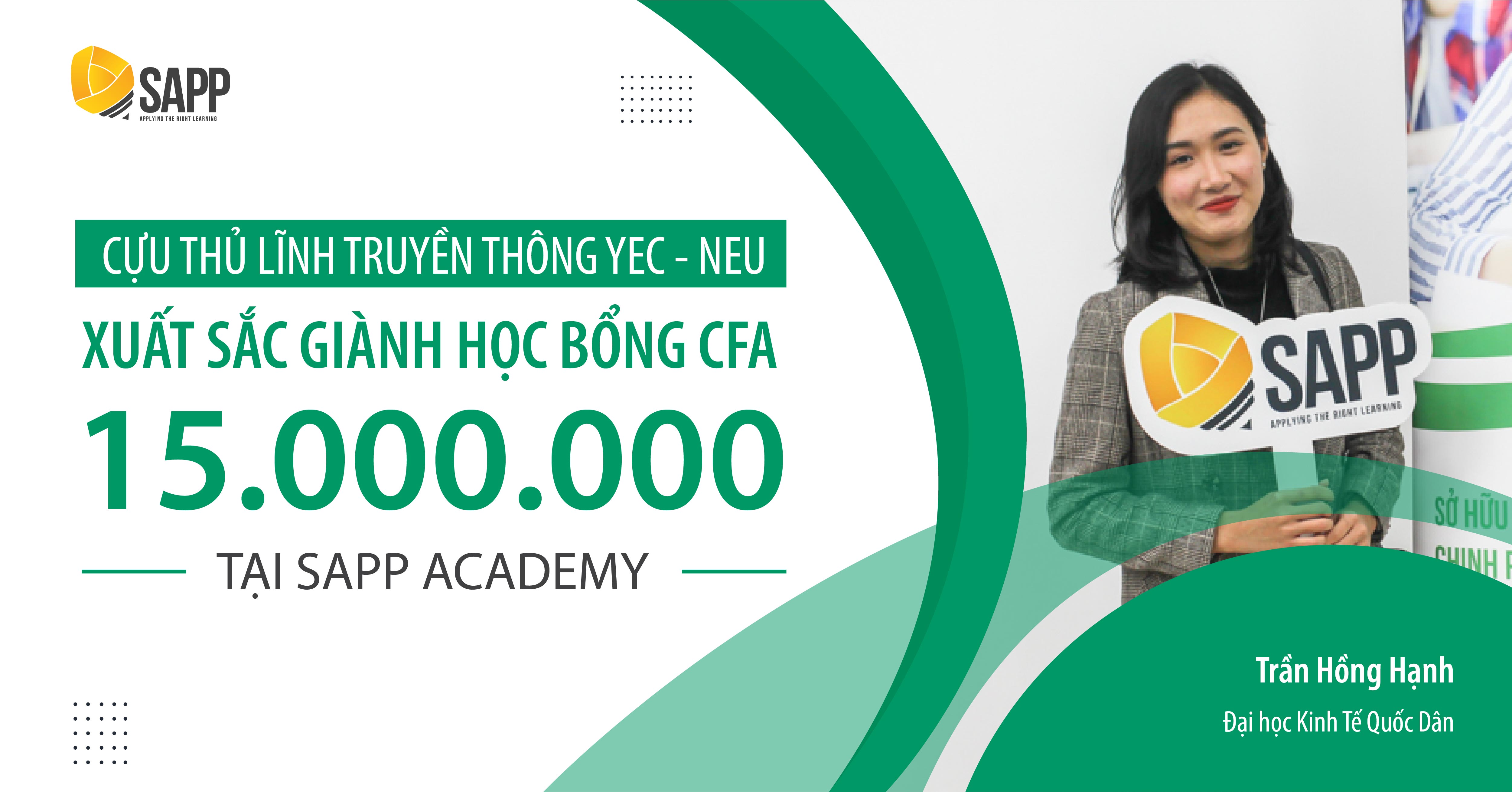 Cựu thủ lĩnh truyền thông YEC - NEU xuất sắc giành học bổng CFA 15.000.000 VNĐ tại SAPP Academy