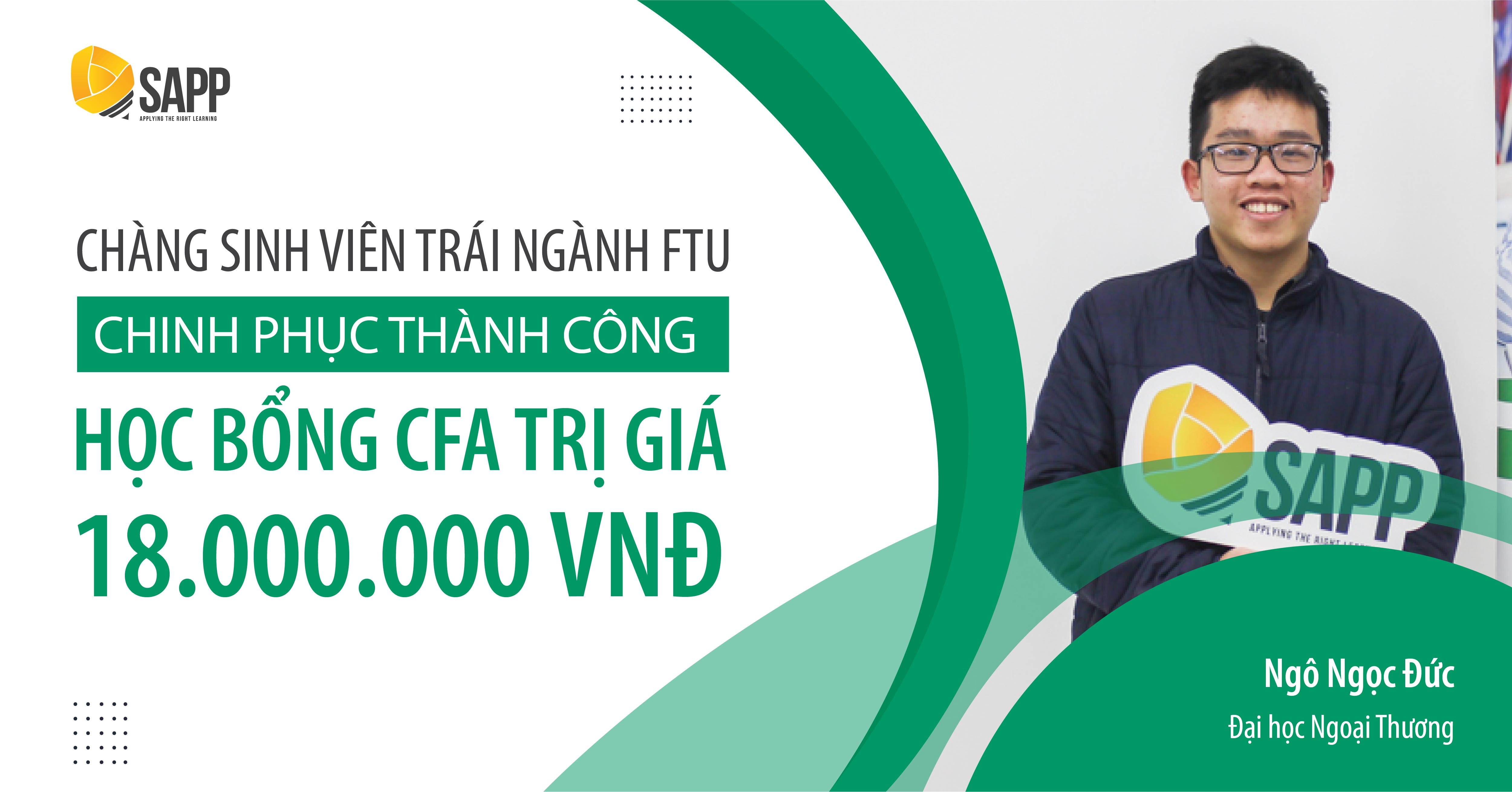 Chàng sinh viên trái ngành FTU chinh phục thành công học bổng CFA trị giá 18.000.000 VNĐ