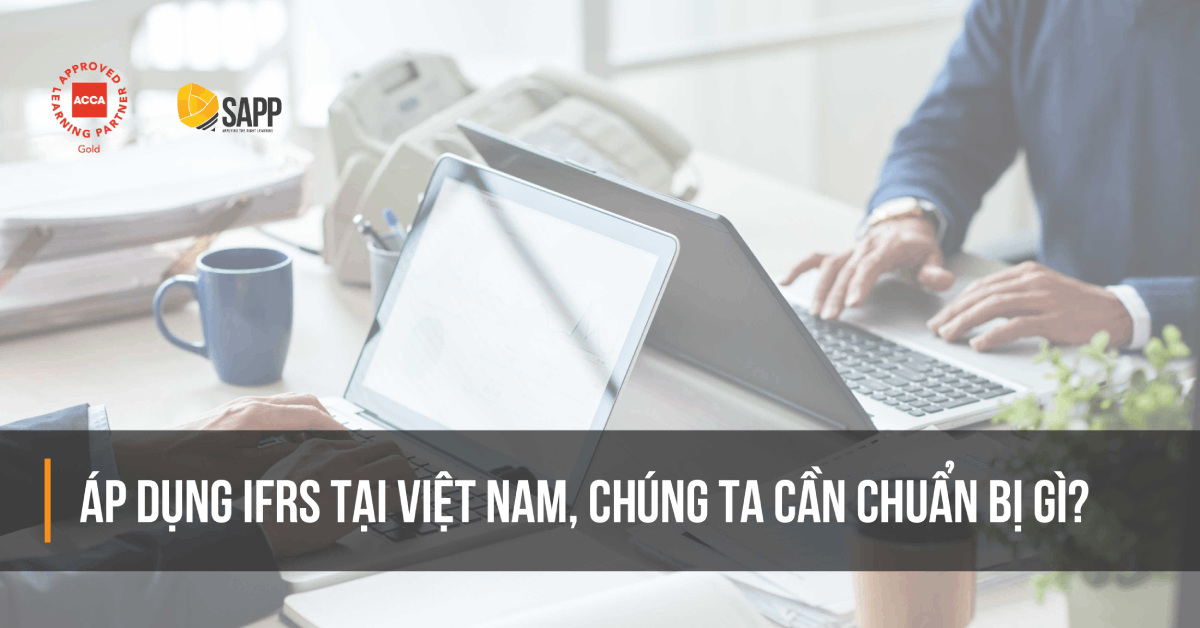 Áp dụng IFRS tại Việt Nam SAPP.edu.vn