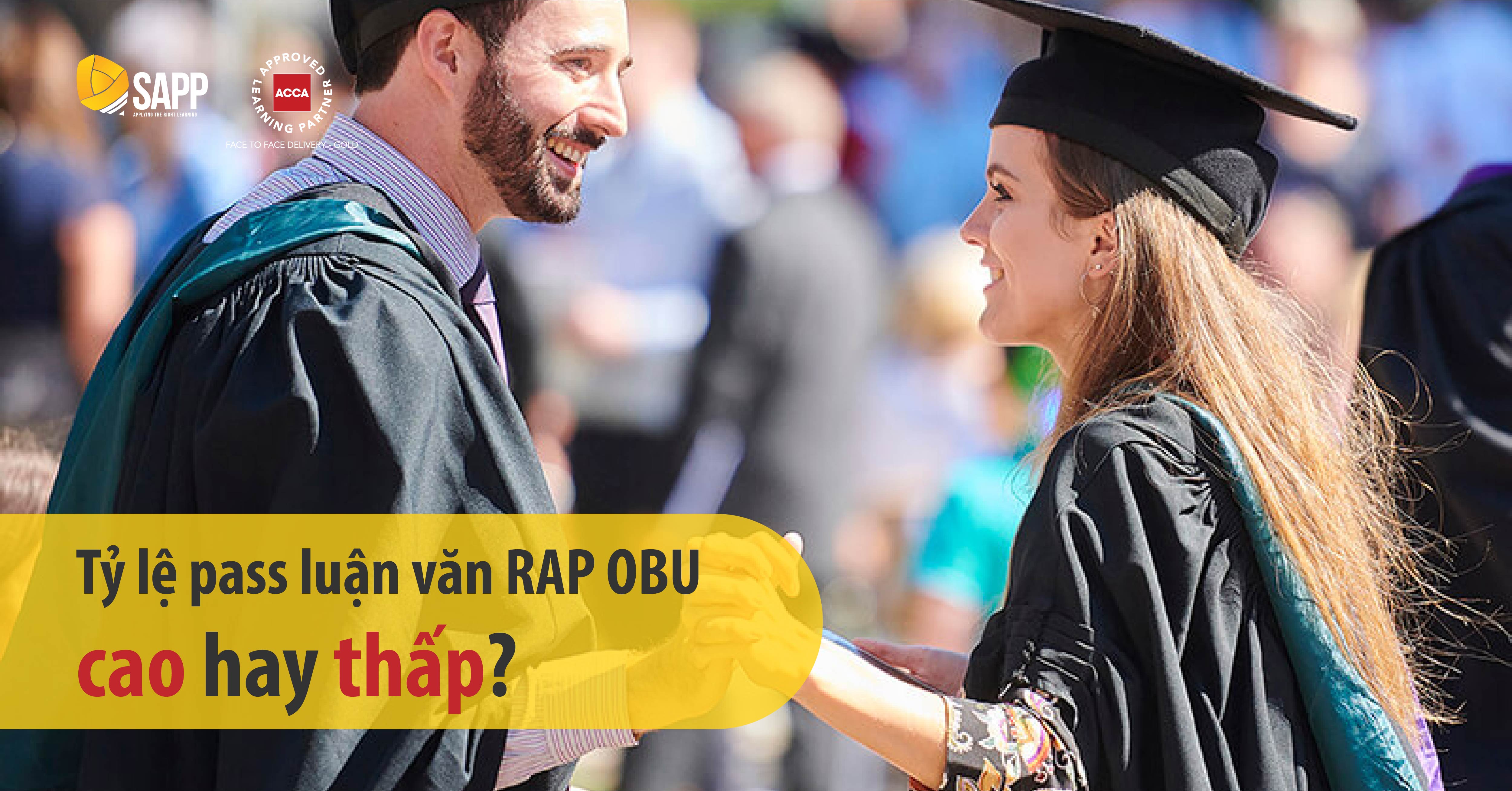 Tỷ lệ pass luận văn RAP OBU cao hay thấp?