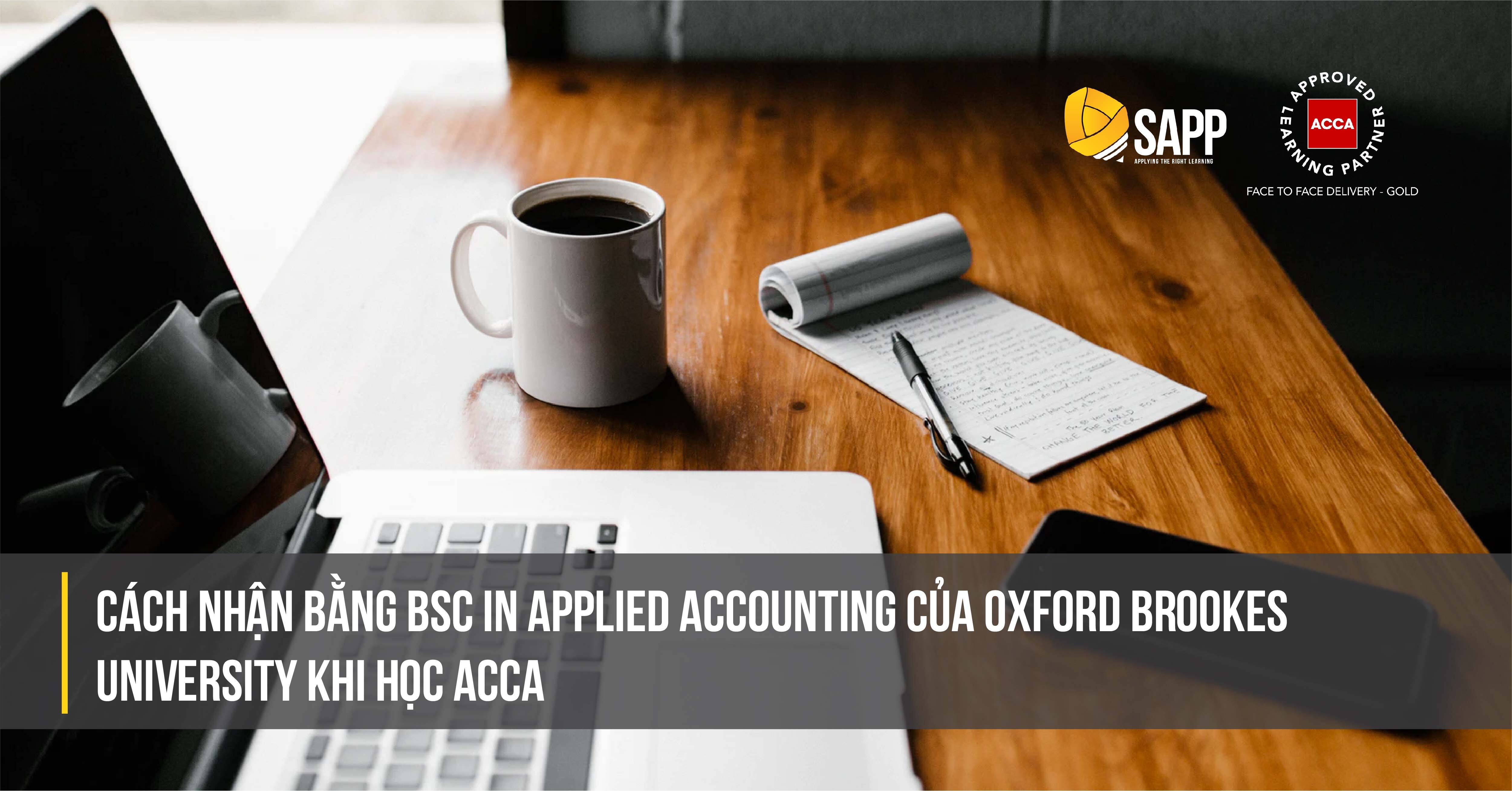 Cách nhận bằng BSc in Applied Accounting của Oxford Brookes University (OBU) khi học ACCA